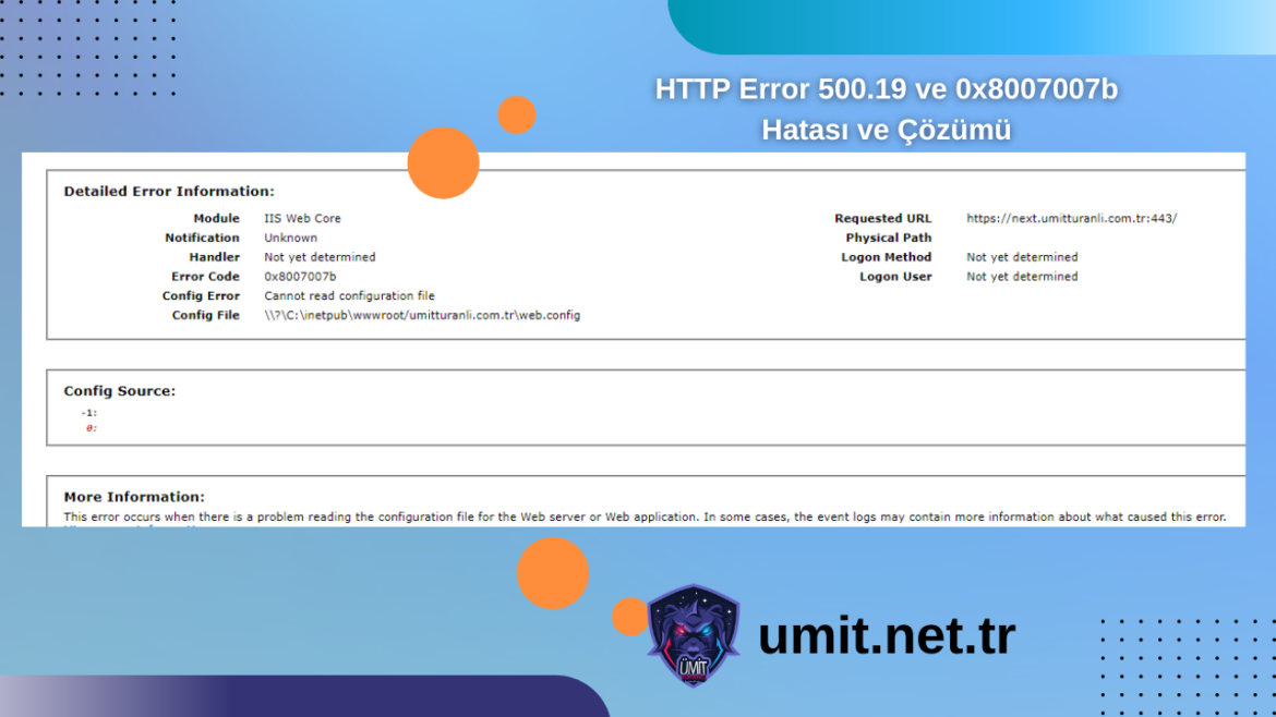 HTTP Error 500.19 ve 0x8007007b Hatası HTTP Error 500.19 ve 0x8007007b Hatası