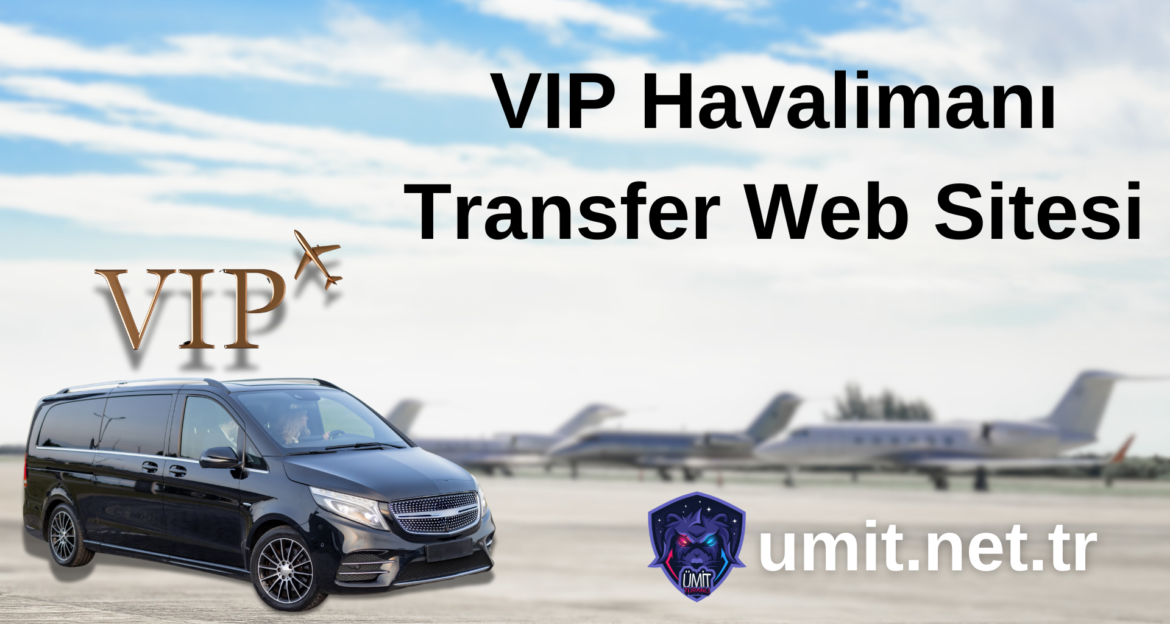VIP Havalimanı Transfer Web Sitesi