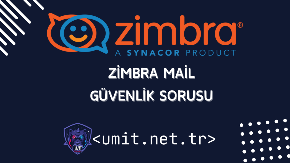 Zimbra İki Adımlı Doğrulama ve Güvenlik Soruları