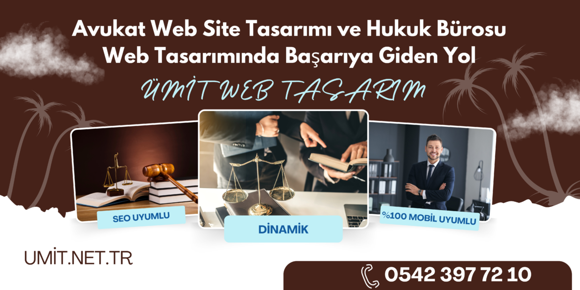 Avukat Web Site Tasarımı ve Hukuk Bürosu Web Tasarımı
