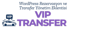 VIP Transfer – WordPress Rezervasyon ve Transfer Yönetim Eklentisi