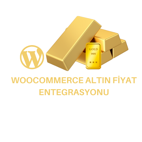 WooCommerce Altın Fiyat Entegrasyonu