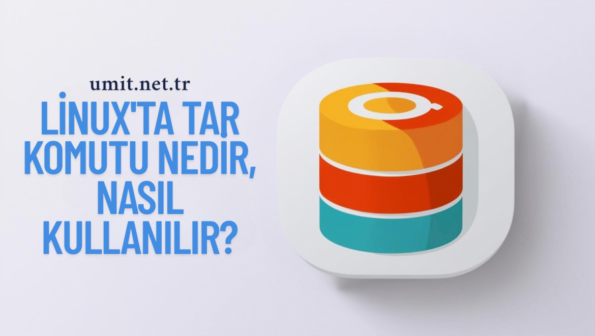 Linux'ta Tar Komutu
