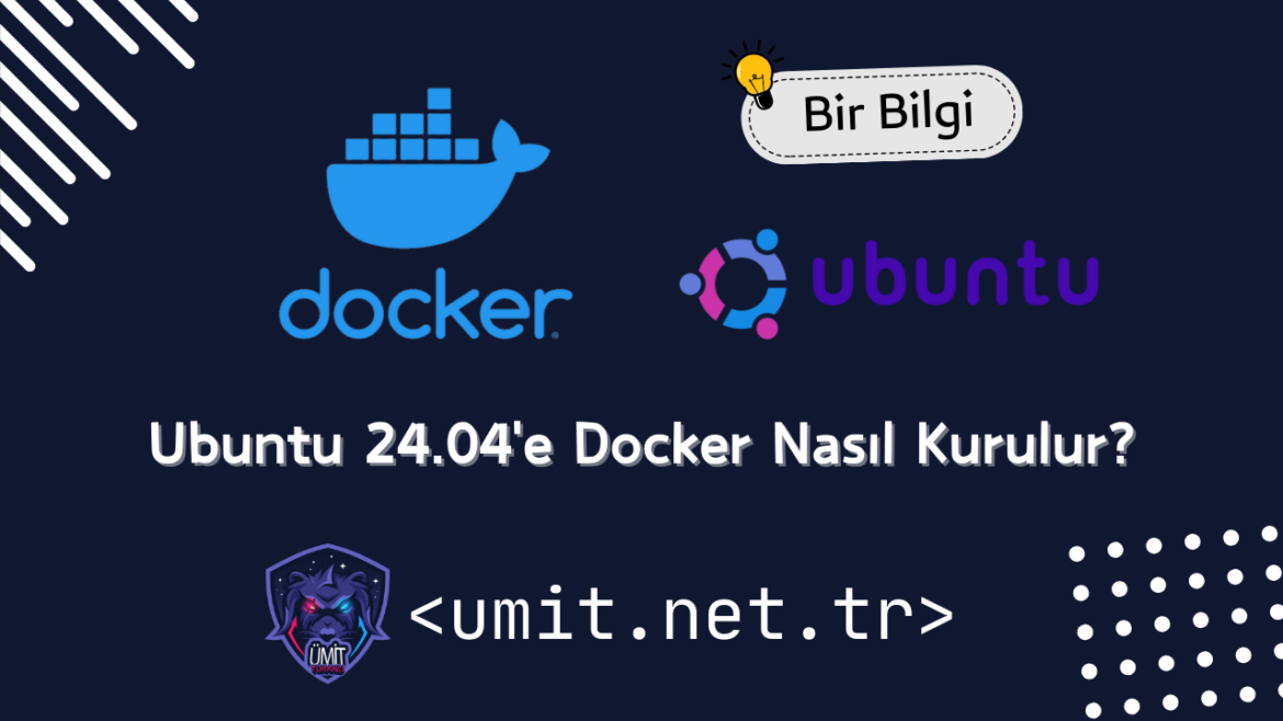 Ubuntu 24.04'e (Noble Numbat) Docker Nasıl Kurulur?