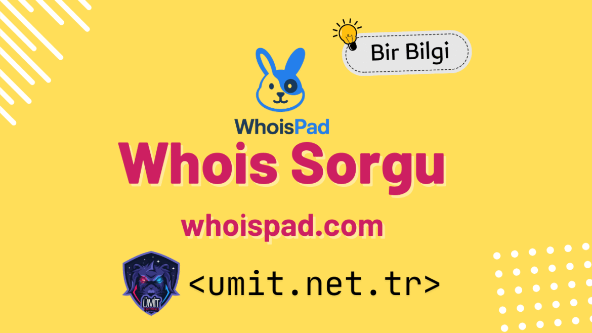 Whois Sorgu Nedir? Whois Sorgu Nedir?